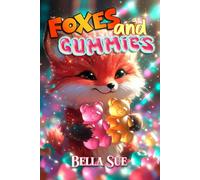 Foxes and Gummies: FULL COLOR kids bedtime story book for children kids ages 2-5 boys girls pre-K toddlers (Sweet Bedtime Stories)