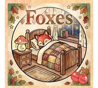 Foxes: Cute circular designed scenes of life as a fox: A cute colouring book of circular designed scenes of fox life