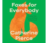 Foxes for Everybody: Twenty-four Hours of Early Motherhood