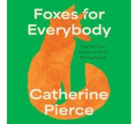 Foxes for Everybody: Twenty-four Hours of Early Motherhood