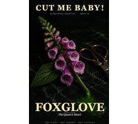 Foxglove: The Queen's Heart - A Cottage-Garden Cozy Mystery (Cut Me Baby - Dangerous Beauties, Book 1)