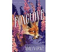 Foxglove: The thrilling and heart-pounding gothic fantasy romance sequel to Belladonna: 2