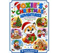 Foxie's Christmas Adventures: Cute and Easy Christmas Coloring Book for Kids Ages 4-8