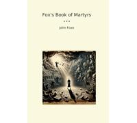 Fox's Book of Martyrs (Classic Books)