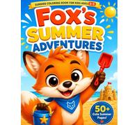 Fox's Summer Adventures: Summer Coloring and Activity Book for Kids Ages 3-5 | Easy Coloring, Mazes, Tracing, Matching, Counting and Preschool Learning Fun (RedFox Adventures)