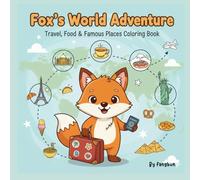 Fox's World Adventure: Travel, Food and Famous Places Coloring Book