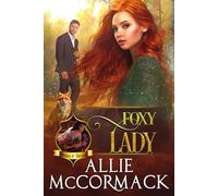 Foxy Lady: A Magical Shapeshifter Romance (The Magic of Wishes & Dreams)