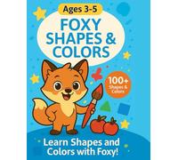 Foxy Shapes & Colors: Preschool Shape and Color Learning Workbook for Kids Ages 3-5 (Foxy Learning Adventures)