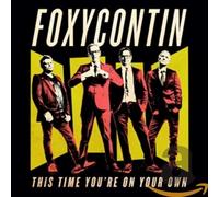 Foxycontin - This Time You're on..