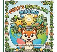 Foxy's Earth Day Mission: Bold and Easy Coloring Book for Kids: Fun Earth Day Activities & Eco-Adventures