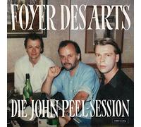 Foyer des Arts - Die John-Peel-Session [Vinilo]