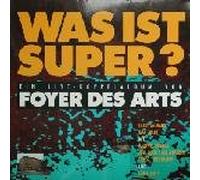 Foyer des Arts - Was Ist Super (Live) [Import] [Vinilo]