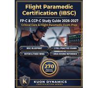 FP-C & CCP-C Study Guide 2026-2027: Critical Care & Flight Paramedic Exam Prep (Healthcare Certification Exam Prep)