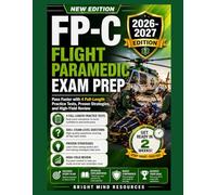 FP-C FLIGHT PARAMEDIC EXAM PRE 2026-2027: Pass Faster with 4 Full-Length Practice Tests, Proven Strategies, and High-Yield Review