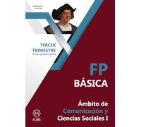 FPB 1. 3 trimestre. Comunicación y Ciencias Sociales: Ámbito de Comunicación y Ciencias Sociales 3º Trimestre (ADAPTACION CURRICULAR FP BASICA)