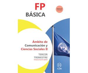 FPB 2. 3 trimestre. Comunicación y Ciencias Sociales: Ámbito de Comunicación y Ciencias Sociales 3 Trimestre (ADAPTACION CURRICULAR FP BASICA)