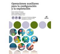 FPB Operaciones auxiliares para la configuración y la explotación (Formación Profesional Básica)