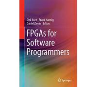 FPGAs for Software Programmers