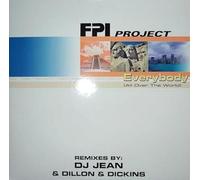 FPI Project - Everybody (all over the world, Remixes by DJ Jean & Dillon & Dickens, 1998) / Vinyl Maxi Single [Vinyl 12'']