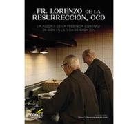 Fr. Lorenzo de la Resurrección, OCD. La alegría de la presencia continua de Dios en la vida de cada día (HISTORIA DEL CARMEN DESCALZO)
