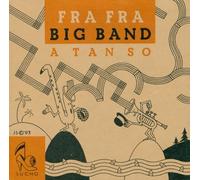Fra Fra Big Band - A Tan So