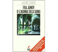 Fra Junoy o l'agonia dels sons (El Cangur)