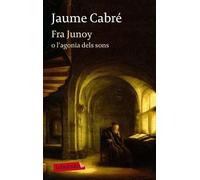 Fra Junoy O L'Agonia Dels Sons (LABUTXACA)