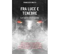 Fra Luce E Tenebre (ebook)