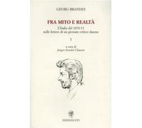 Fra mito e realtà. L'Italia del 1870-71 nelle lettere di un giovane critico danese