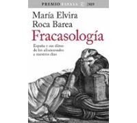 Fracasología: España y sus élites: de los afrancesados a nuestros días. Premio Espasa 2019 (F. COLECCION)