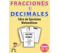FRACCIONES Y DECIMALES - LIBRO DE EJERCICIOS MATEMÁTICOS: Conversión de fracciones a decimales - Libro de actividades para mejorar las habilidades ... división (Fracciones Matemáticas para Niños)