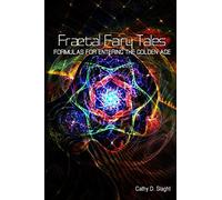Fractal Fairy Tales: formulas for entering the Golden Age