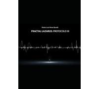 FRACTAL LAZARUS: PROTOCOLO III