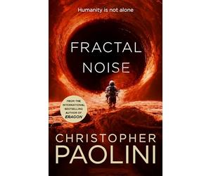 Fractal Noise: A blockbuster space opera set in the same world as the bestselling To Sleep in a Sea of Stars