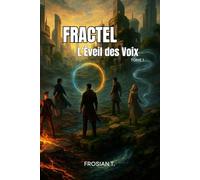 Fractel: L’Éveil des Voix Tome 1