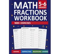 Fraction Mastery Workbook for Grades 5-6: 1,000+ Fraction Problems with Answer Key • Adding, Subtracting, Multiplying & Dividing • Includes Timed Challenge Box on Every Page