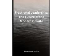 Fractional Leadership: The Future of the Modern C-Suite