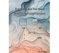 Fractions are Too Hard: Additional Practice Writing Fractions