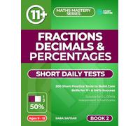 Fractions, Decimals & Percentages (Ultimate 11+ & SATs Success Series: Mastering Maths, English, Vocabulary & Reasoning)