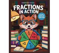 Fractions in Action Vol 2: Parts of a Fraction