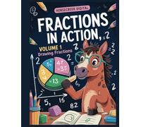 Fractions in Action, Volume 1: Drawing Fractions