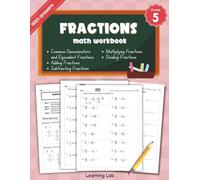 Fractions Math Workbook Grade 5: Adding, Subtracting, Multiplying & Dividing Mixed Fractions, Common Denominator Math, Unlike Fractions | With Answers