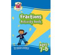 Fractions Maths Activity Book for Ages 7-8 (Year 3) (CGP KS2 Activity Books and Cards)