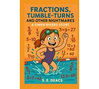 Fractions, Tumble-turns and Other Nightmares: A funny Swimming Chapter book focusing on juggling school and sports (age 6-11) (Gwen Rivers Story)