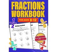 Fractions Workbook for Ages 8-12: Maths Activity | Over 100 Timed Maths Drills | Addition, Subtraction, Multiplication & Division | Identify, Write, ... 5, 6 & 7 | Years 4, 5, 6, 7 & 8 | KS2 and KS3
