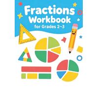 Fractions Workbook for Grades 2-3: Visual Models, Shaded Parts, and Simple Fraction Practice with Answer Key