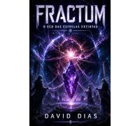 FRACTUM: O Eco das Estrelas Extintas