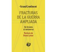 Fracturas de la guerra ampliada: De Ucrania al metaverso