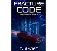 Fracture Code: The Spectra Code Finale: 3
