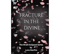Fracture in the Divine (The Wrath Eclipsed)